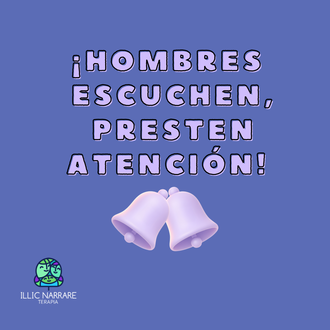 ¡Hombres escuchen, presten atención!